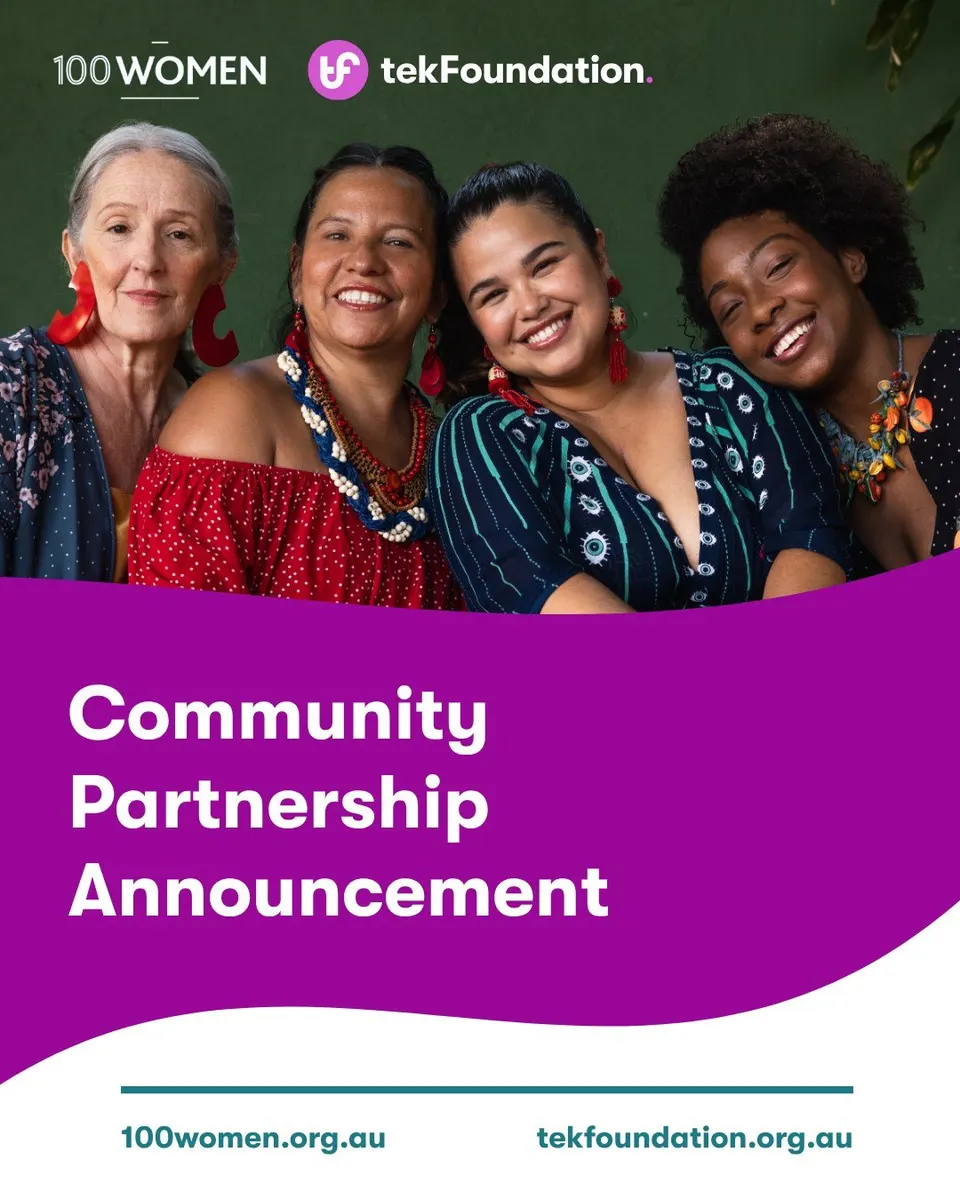 Announcement of a community partnership between 100 Women and tekFoundation